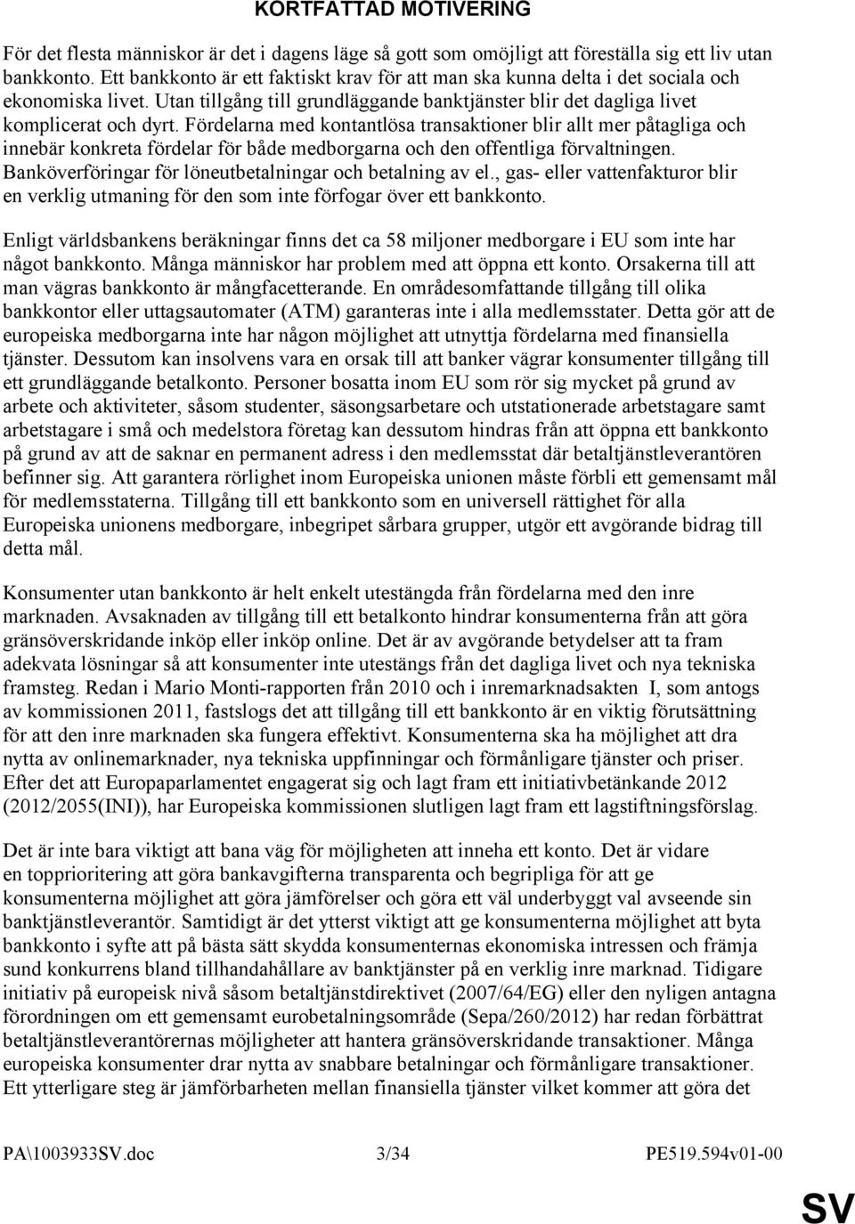 Fördelarna med kontantlösa transaktioner blir allt mer påtagliga och innebär konkreta fördelar för både medborgarna och den offentliga förvaltningen.