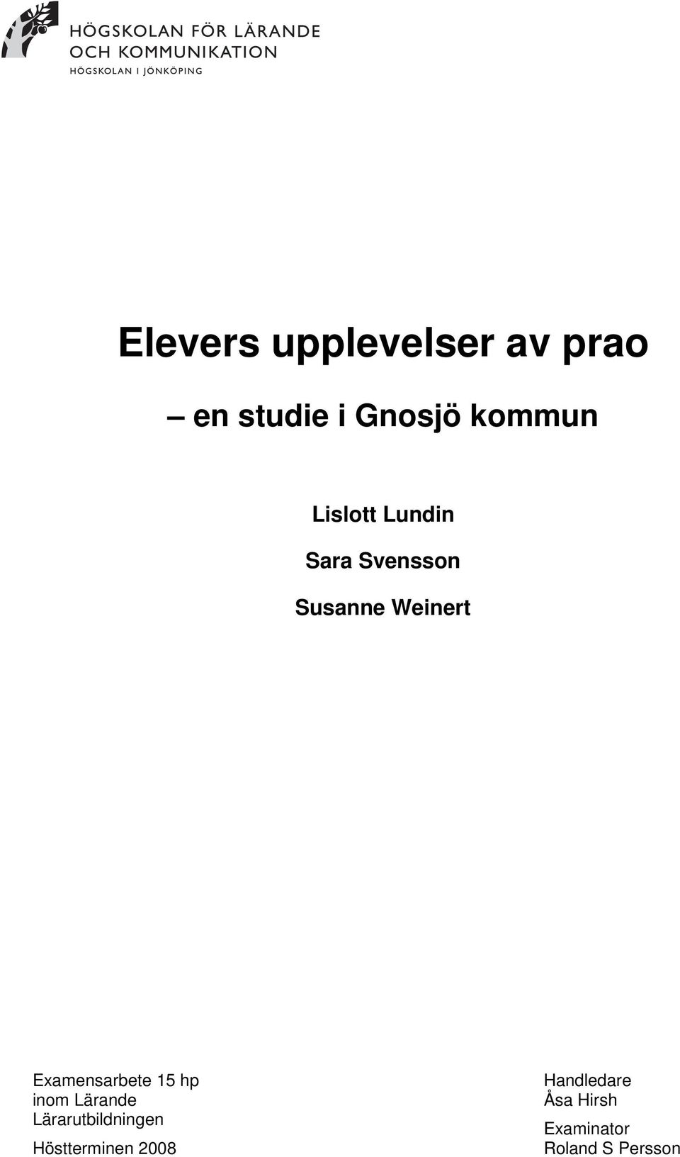 Examensarbete 15 hp inom Lärande Lärarutbildningen