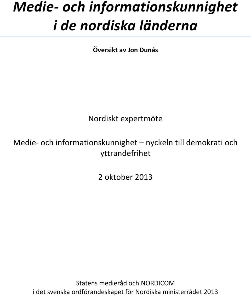 nyckeln till demokrati och yttrandefrihet 2 oktober 2013 Statens