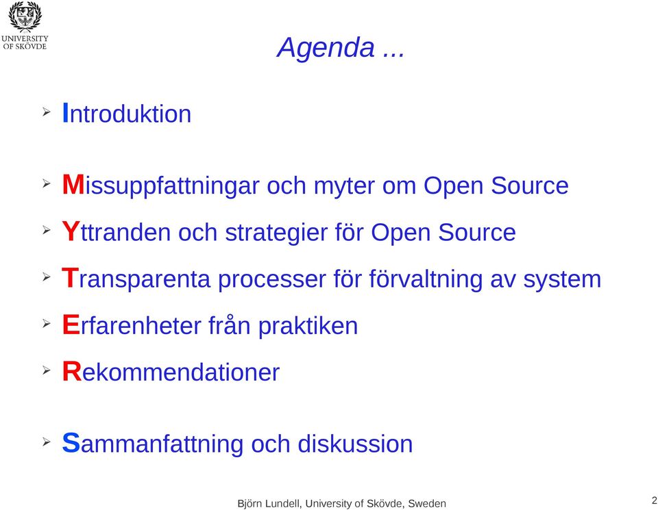 och strategier för Open Source Transparenta processer för