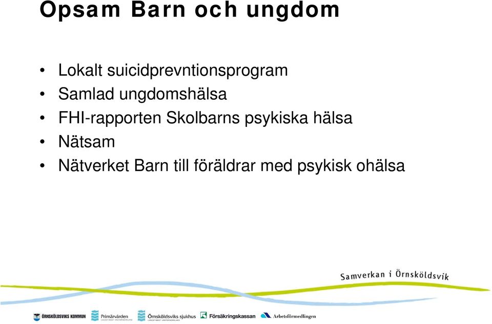 ungdomshälsa FHI-rapporten Skolbarns