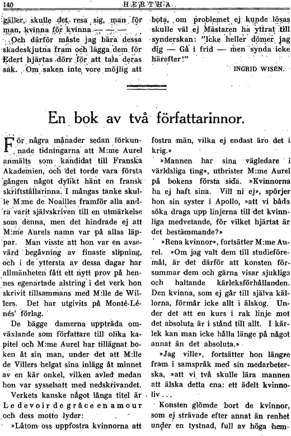 le M :me de ~o&!les framför alla and- 'iit'iarit sj&lvsk&en till en utniiirkelse s& 'denna, men det hindrade ej att ~i&e hrels namn var på allas Ep-. ' par. ~ak visste att hon var en avsiivärd.