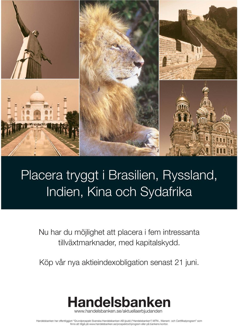 se/aktuellaerbjudanden Handelsbanken har offentliggjort Grundprospekt Svenska Handelsbanken AB (publ) (