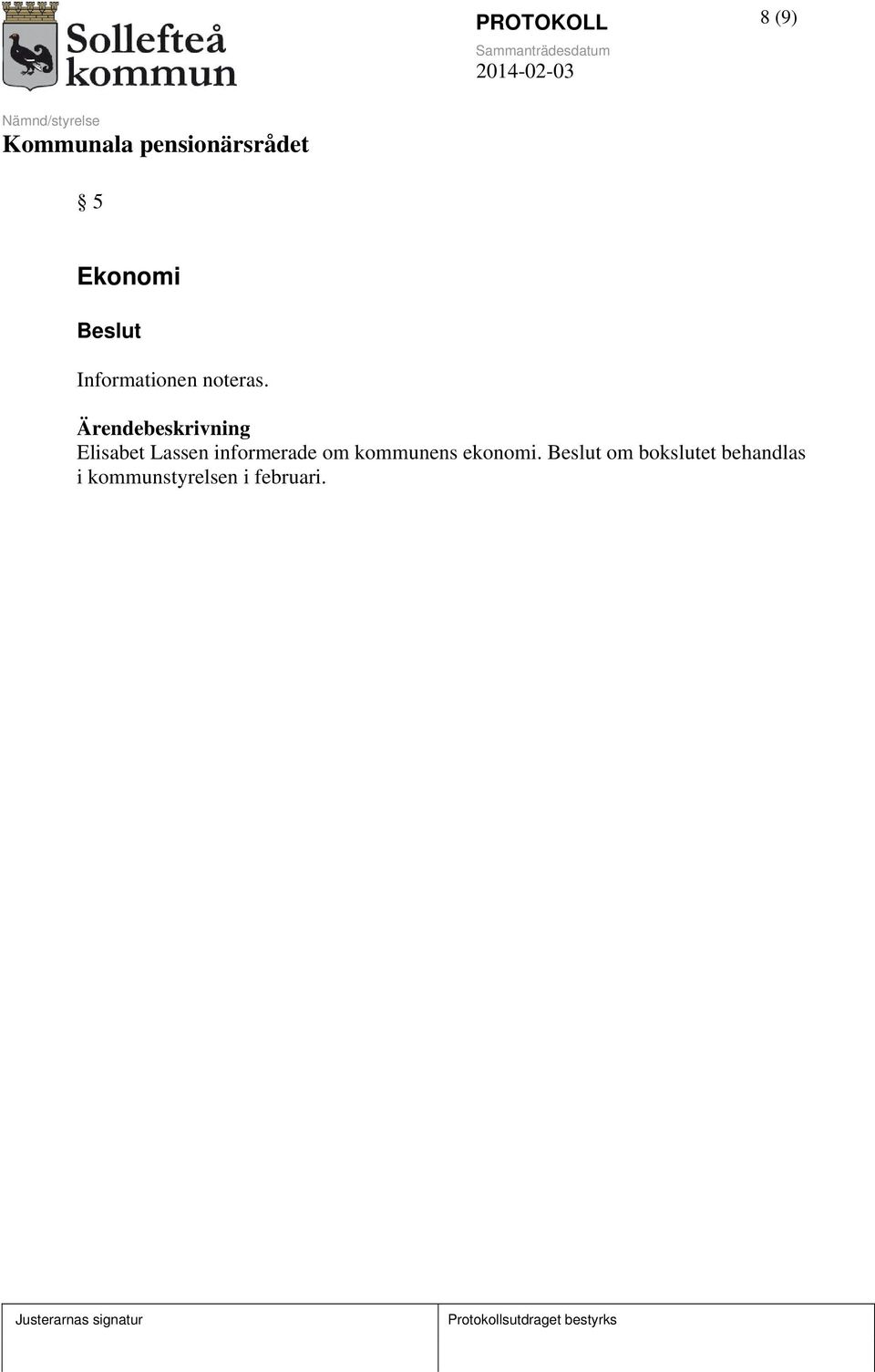 informerade om kommunens ekonomi.