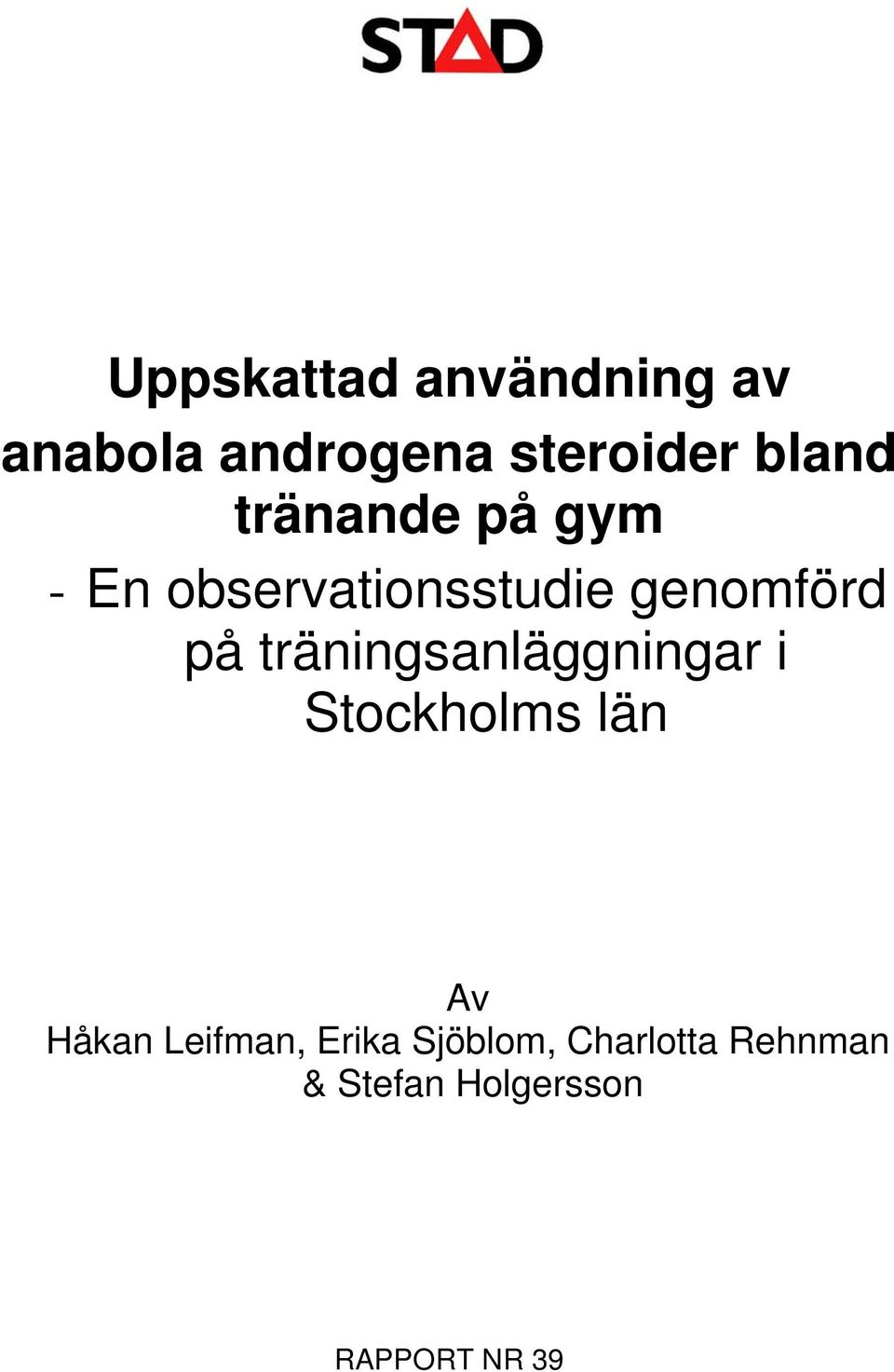 träningsanläggningar i Stockholms län Av Håkan Leifman,