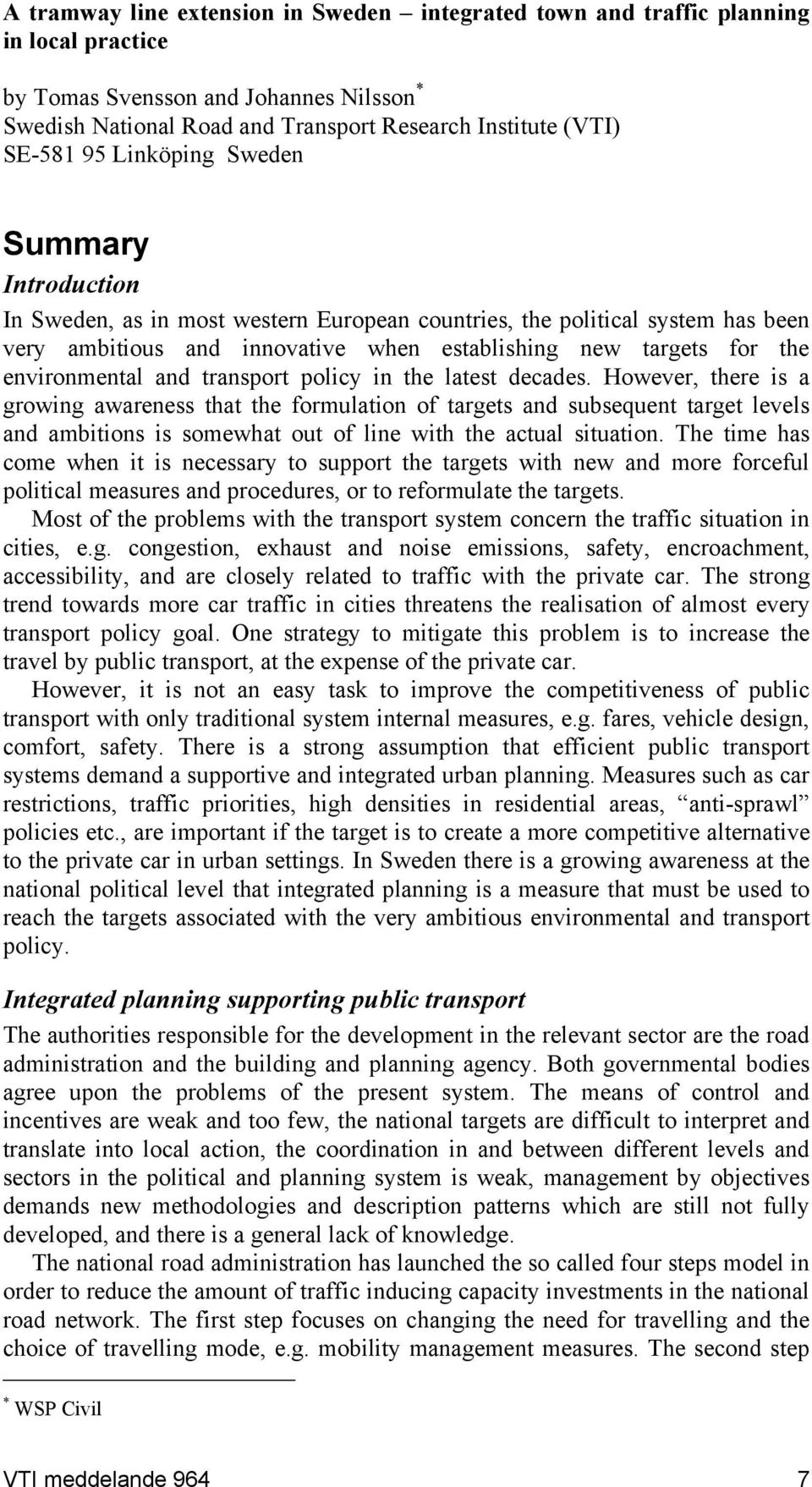 environmental and transport policy in the latest decades.