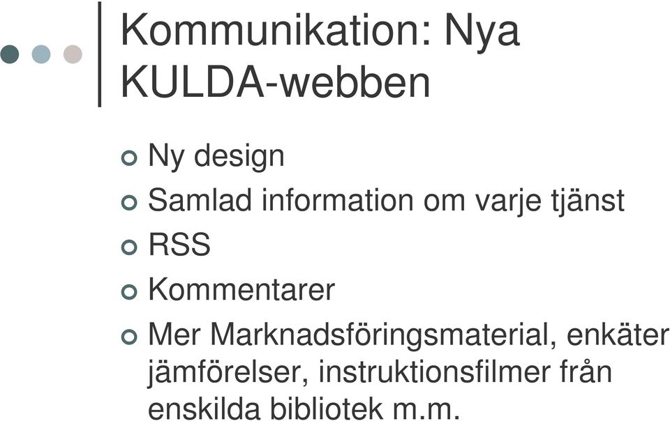 Kommentarer Mer Marknadsföringsmaterial,