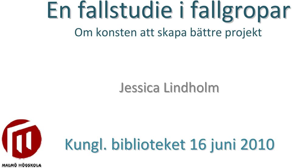 projekt Jessica Lindholm