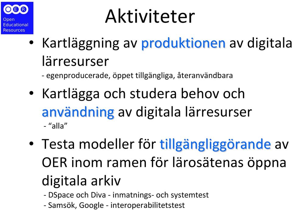 lärresurser alla Testa modeller för tillgängligg ngliggörande av OER inom ramen för