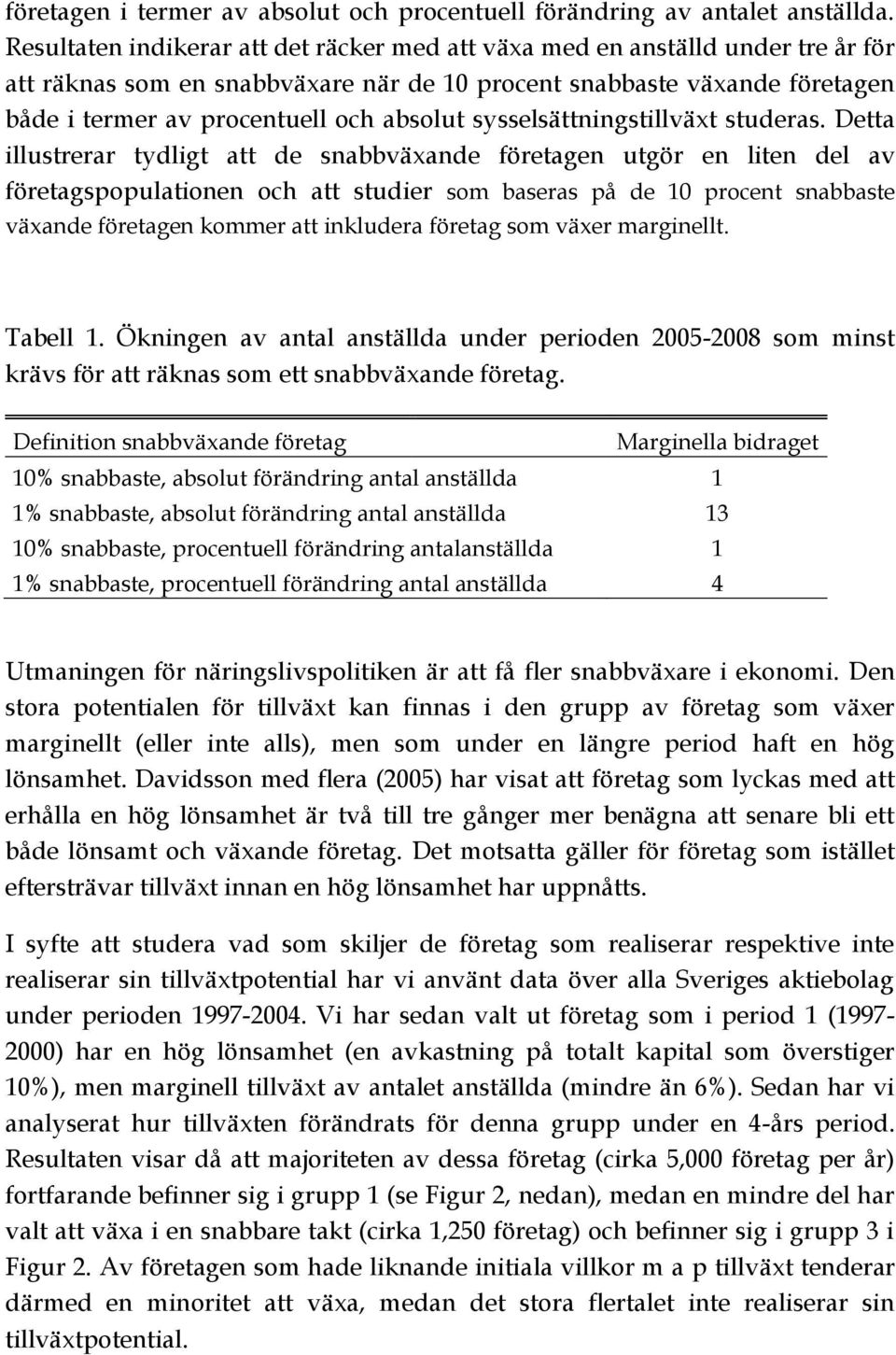 sysselsättningstillväxt studeras.