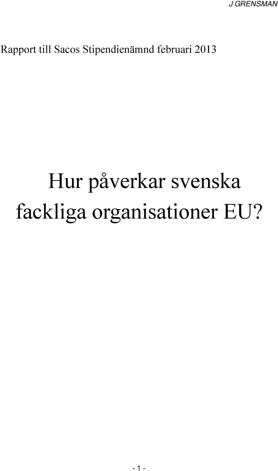 2013 Hur påverkar svenska