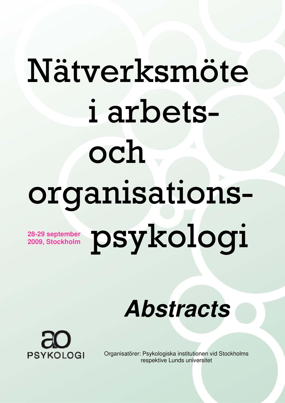 Abstracts Organisatörer: Psykologiska