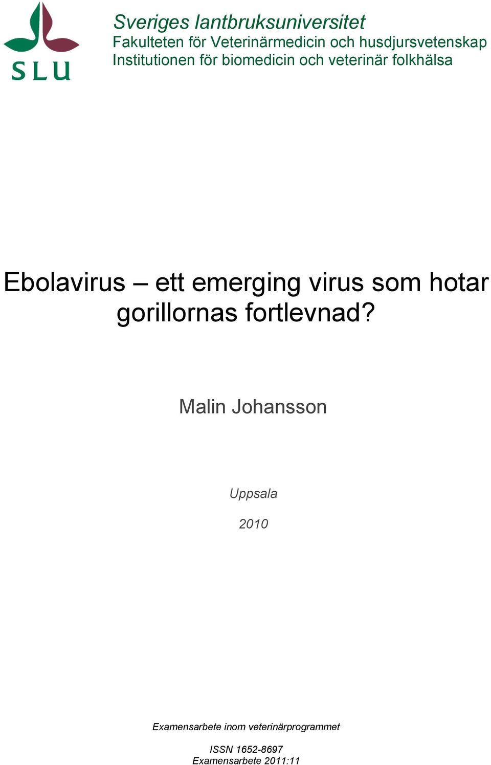 Ebolavirus ett emerging virus som hotar gorillornas fortlevnad?