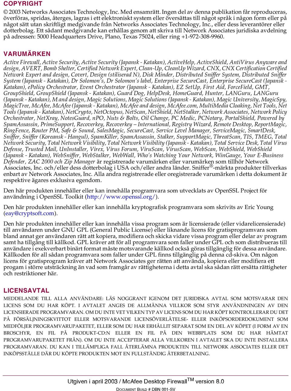 medgivande från Networks Associates Technology, Inc., eller dess leverantörer eller dotterbolag.