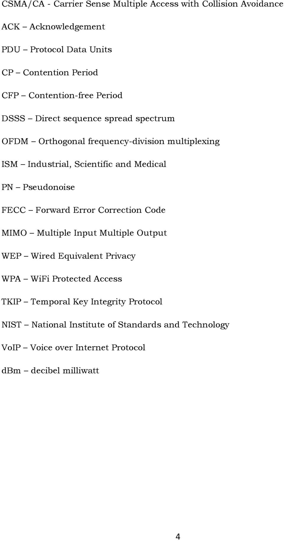 Medical PN Pseudonoise FECC Forward Error Correction Code MIMO Multiple Input Multiple Output WEP Wired Equivalent Privacy WPA WiFi Protected