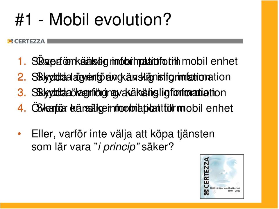 Skydda lagring överföring av känslig av känslig information 3.