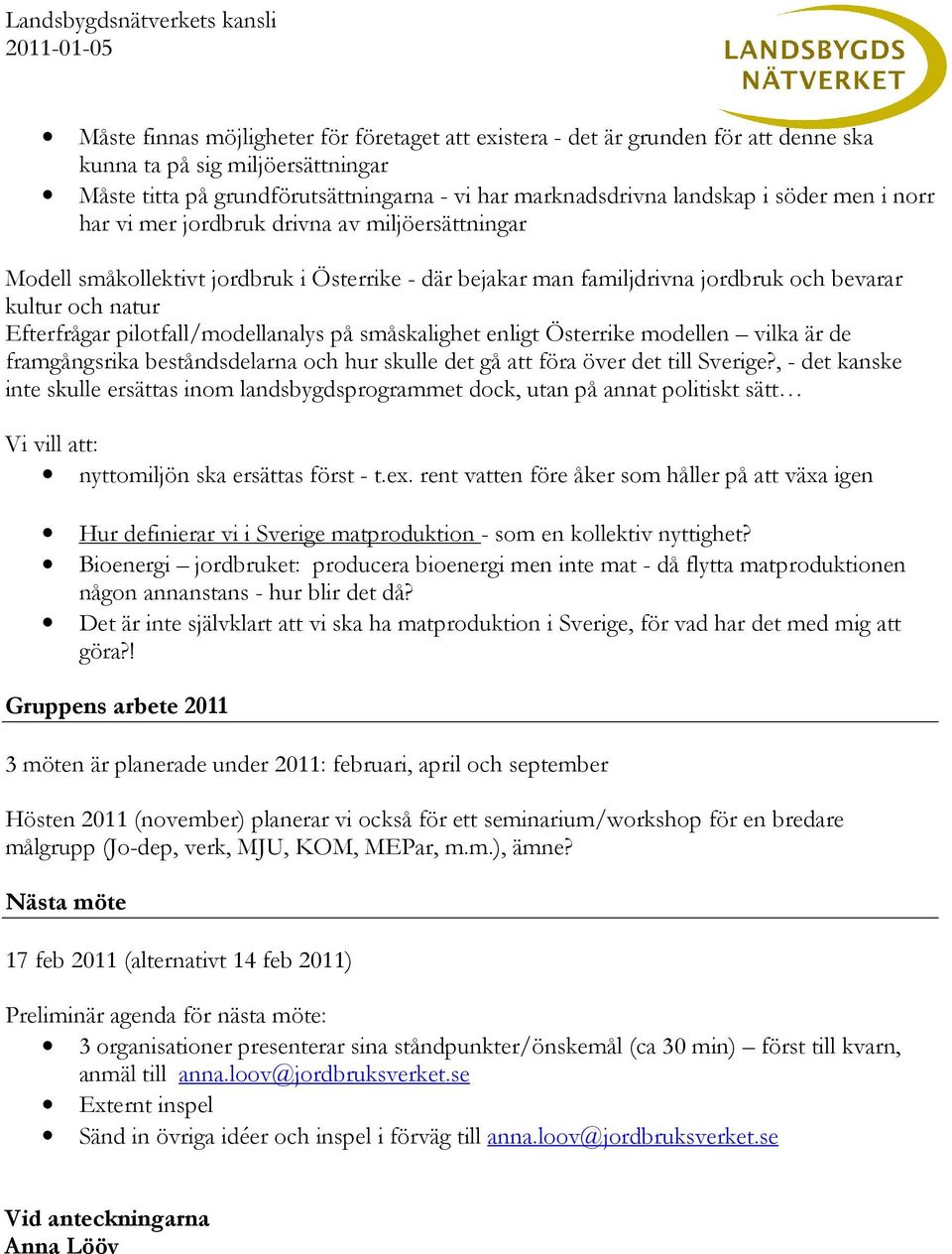 pilotfall/modellanalys på småskalighet enligt Österrike modellen vilka är de framgångsrika beståndsdelarna och hur skulle det gå att föra över det till Sverige?