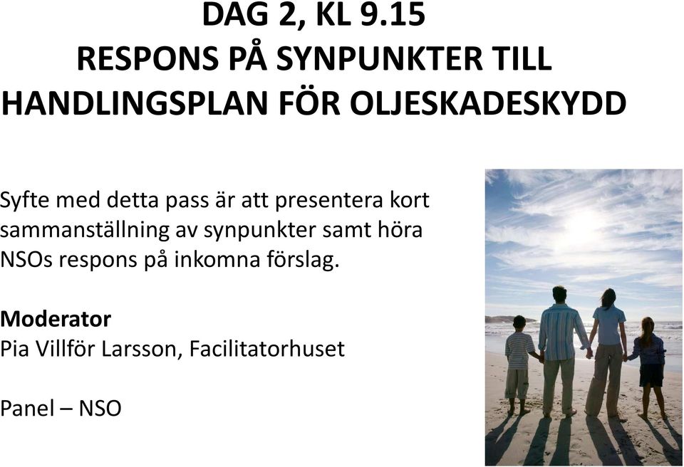 Syfte med detta pass är att presentera kort sammanställning av