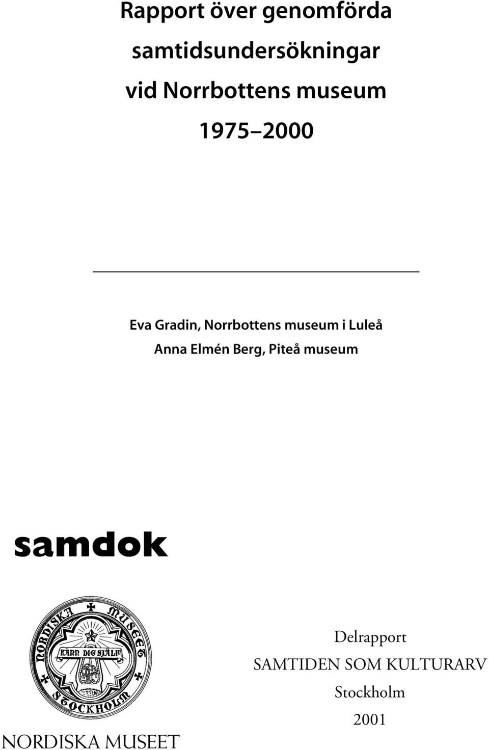 museum i Luleå Anna Elmén Berg, Piteå museum samdok