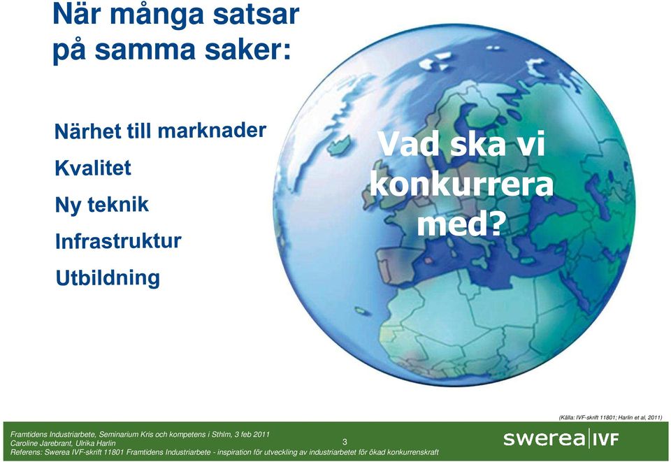 Vad ska vi