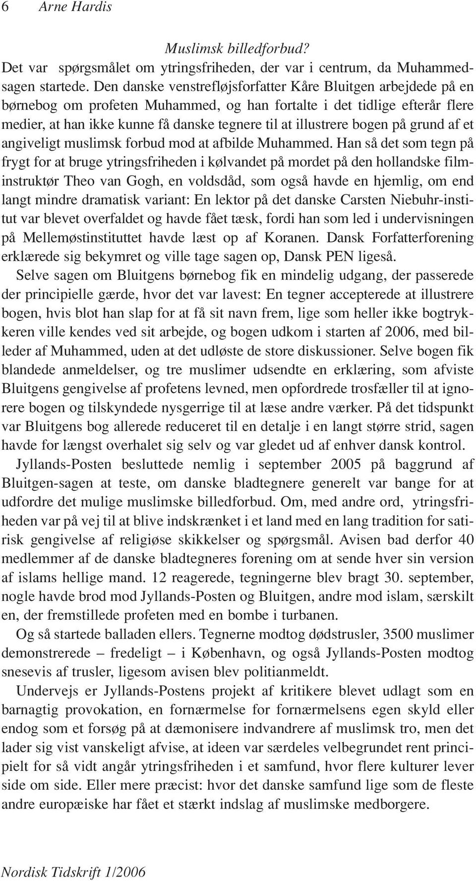 bogen på grund af et angiveligt muslimsk forbud mod at afbilde Muhammed.