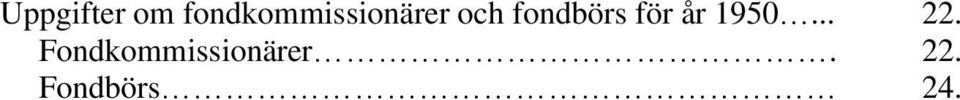 fondbörs för år 1950... 22.