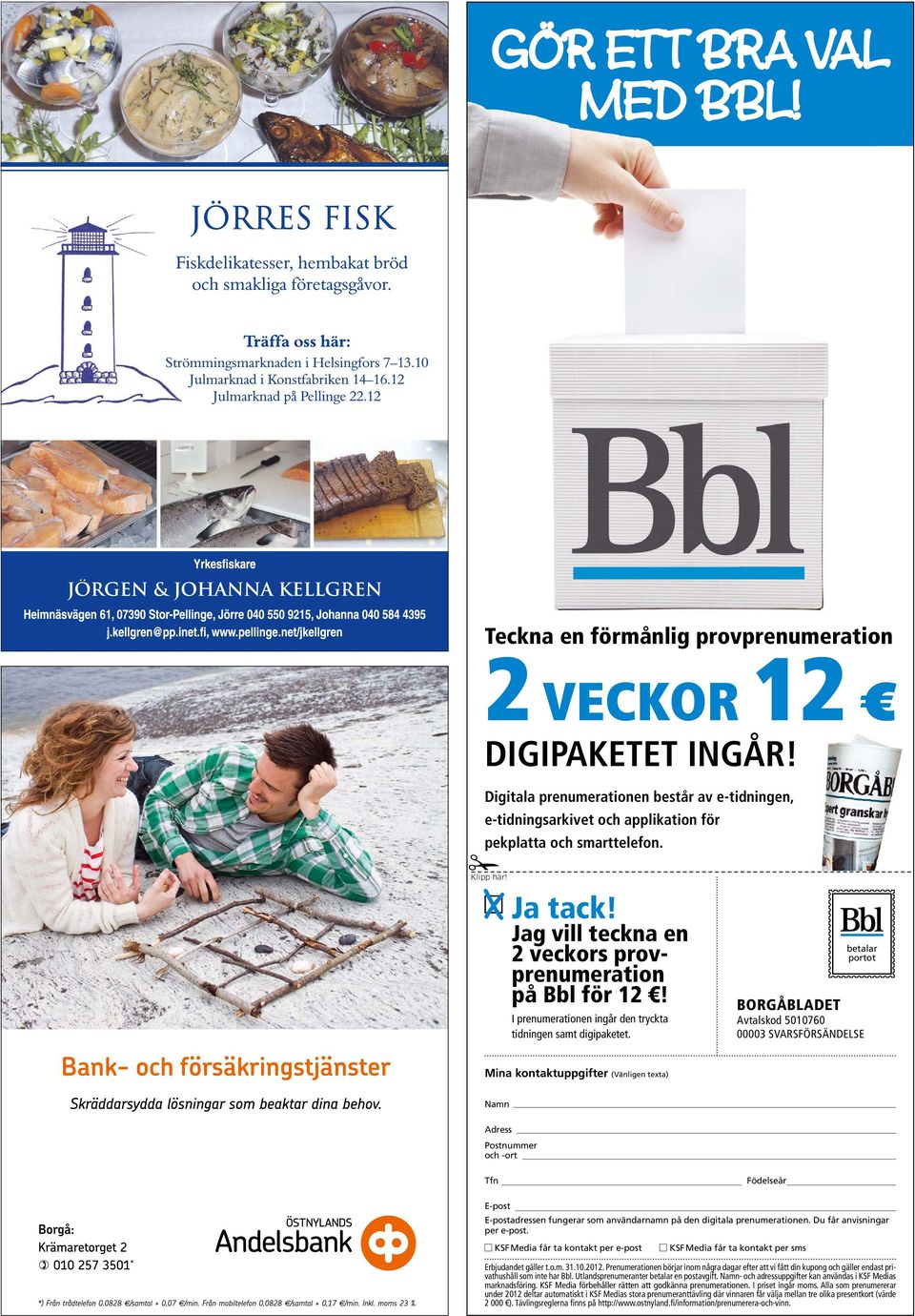 I prenumerationen ingår den tryckta tidningen samt digipaketet.