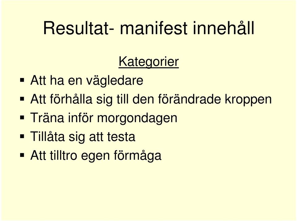 förändrade kroppen Träna inför morgondagen