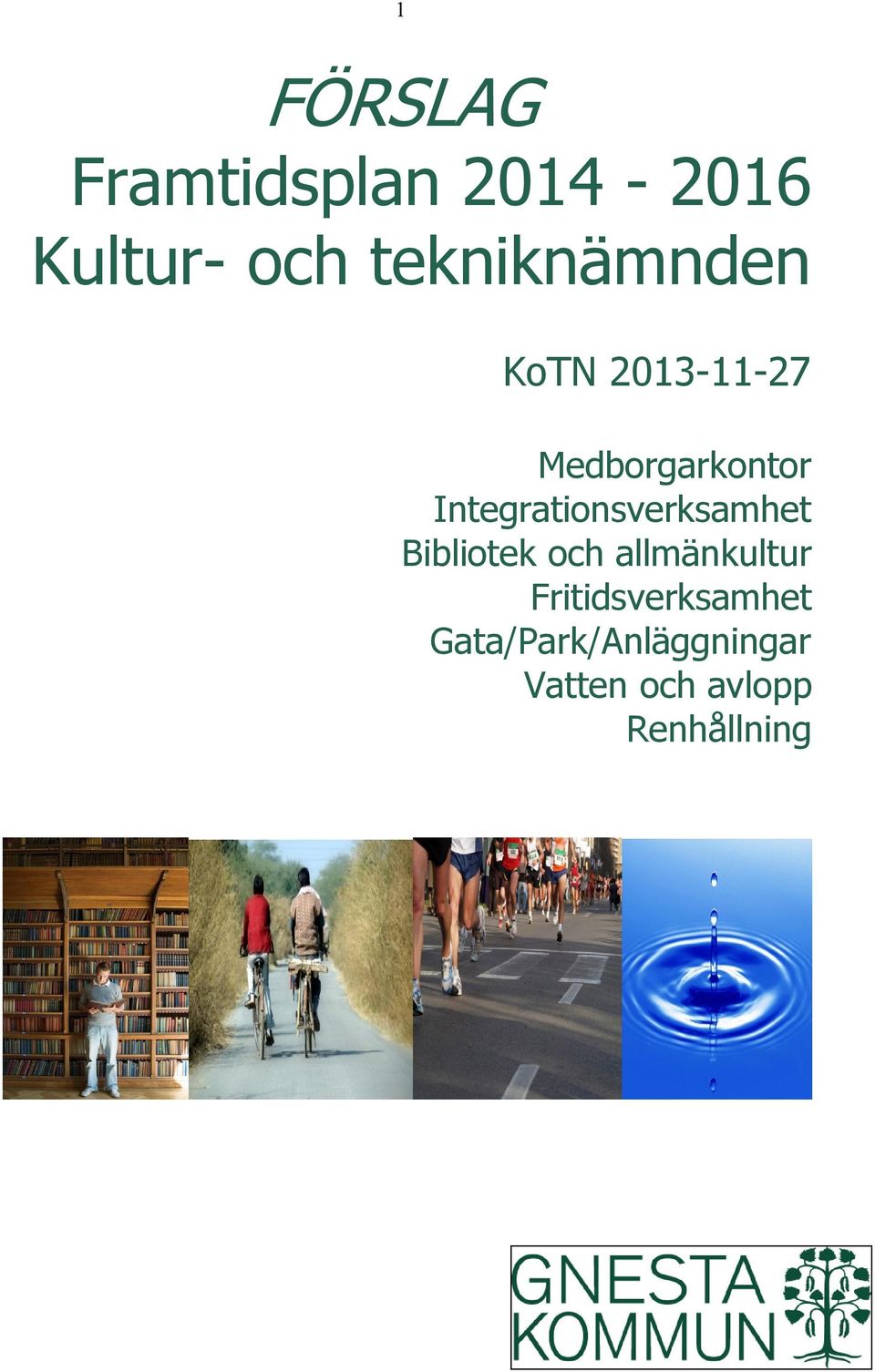 Integrationsverksamhet Bibliotek och allmänkultur