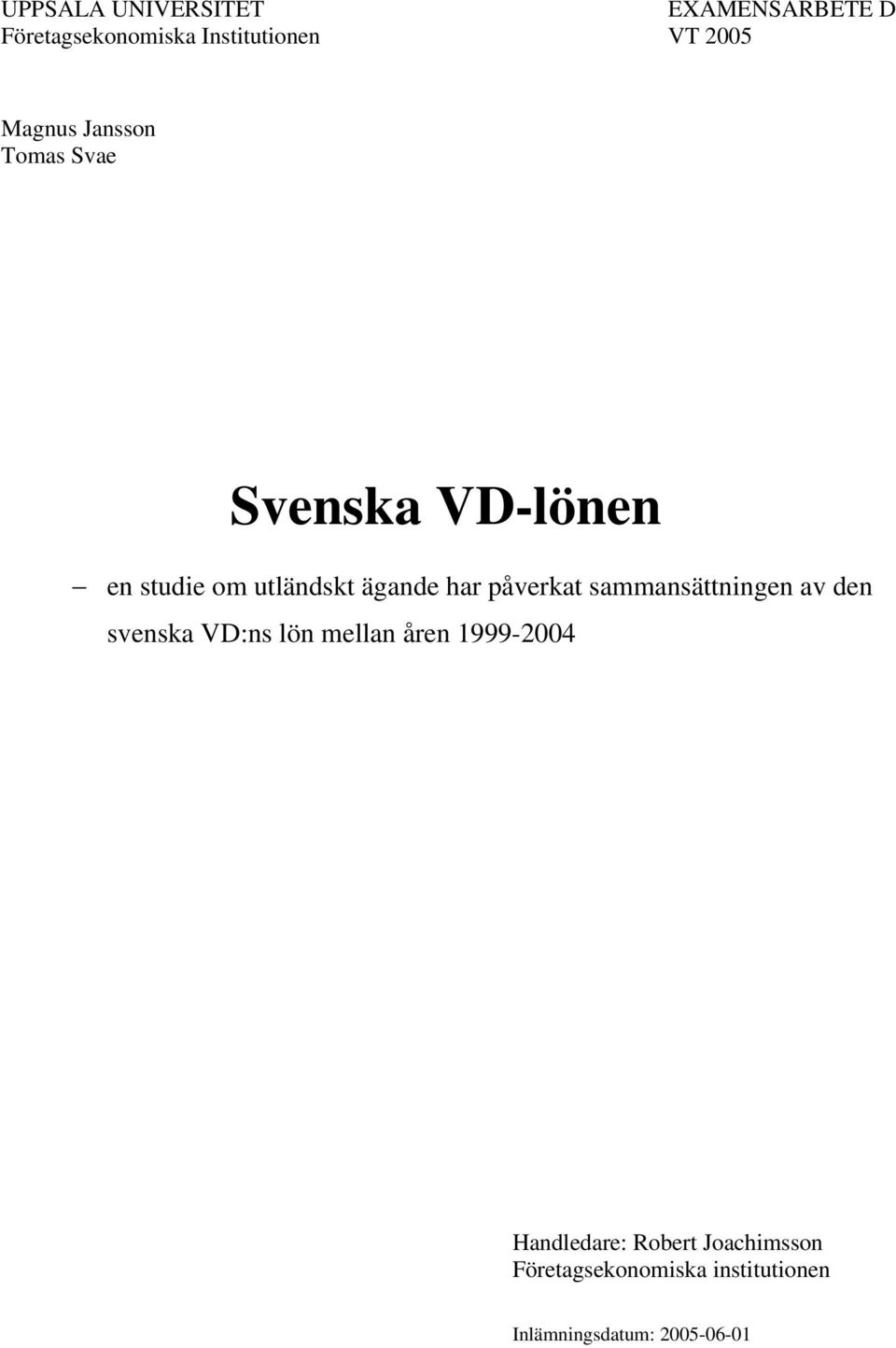 påverkat sammansättningen av den svenska VD:ns lön mellan åren 1999-2004