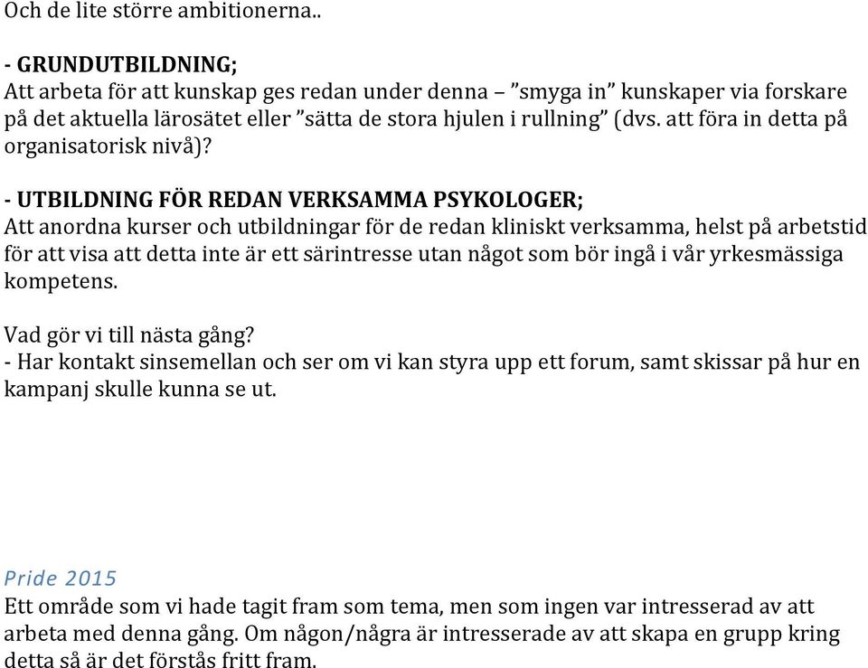 att föra in detta på organisatorisk nivå)?