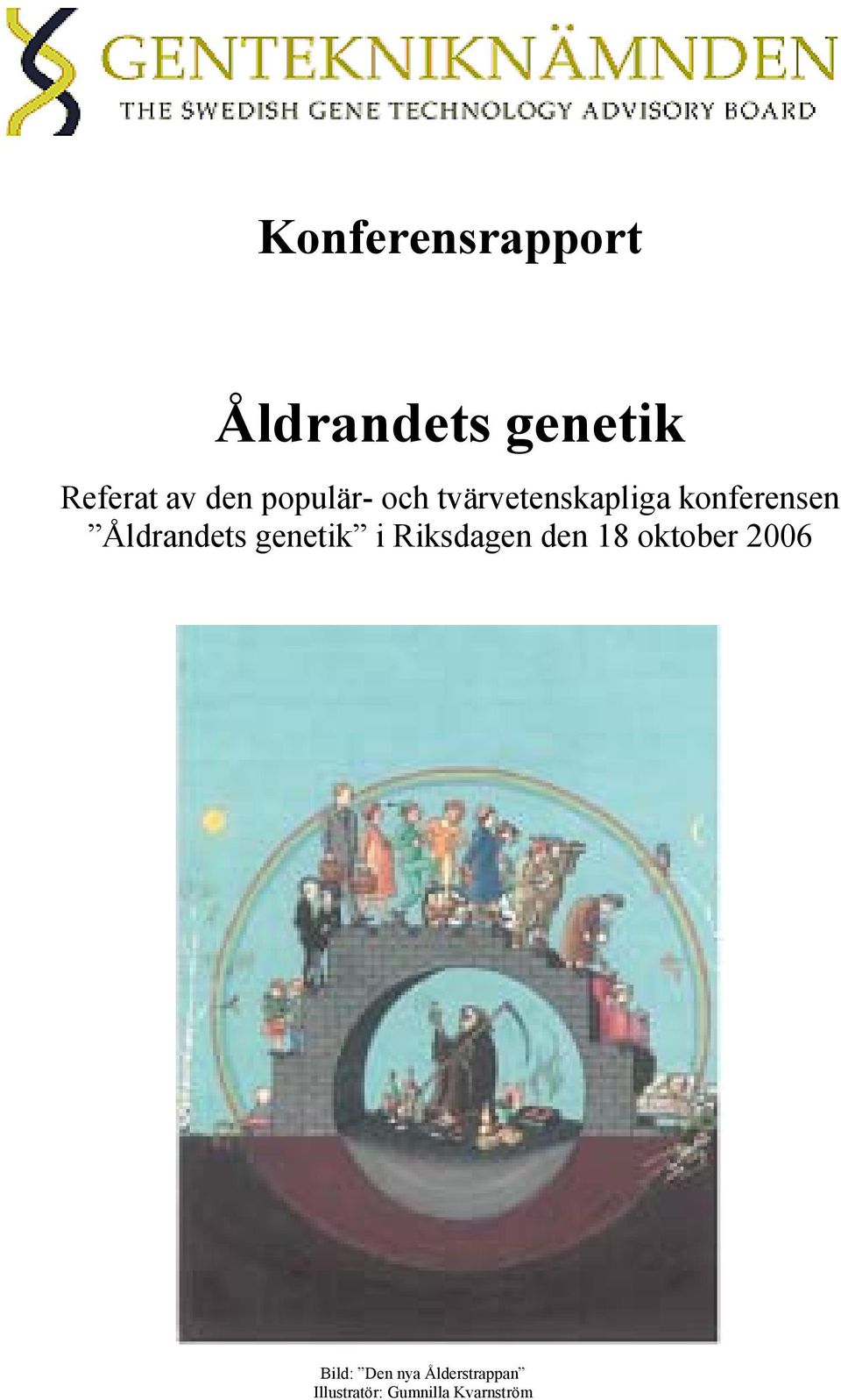 Åldrandets genetik i Riksdagen den 18 oktober 2006