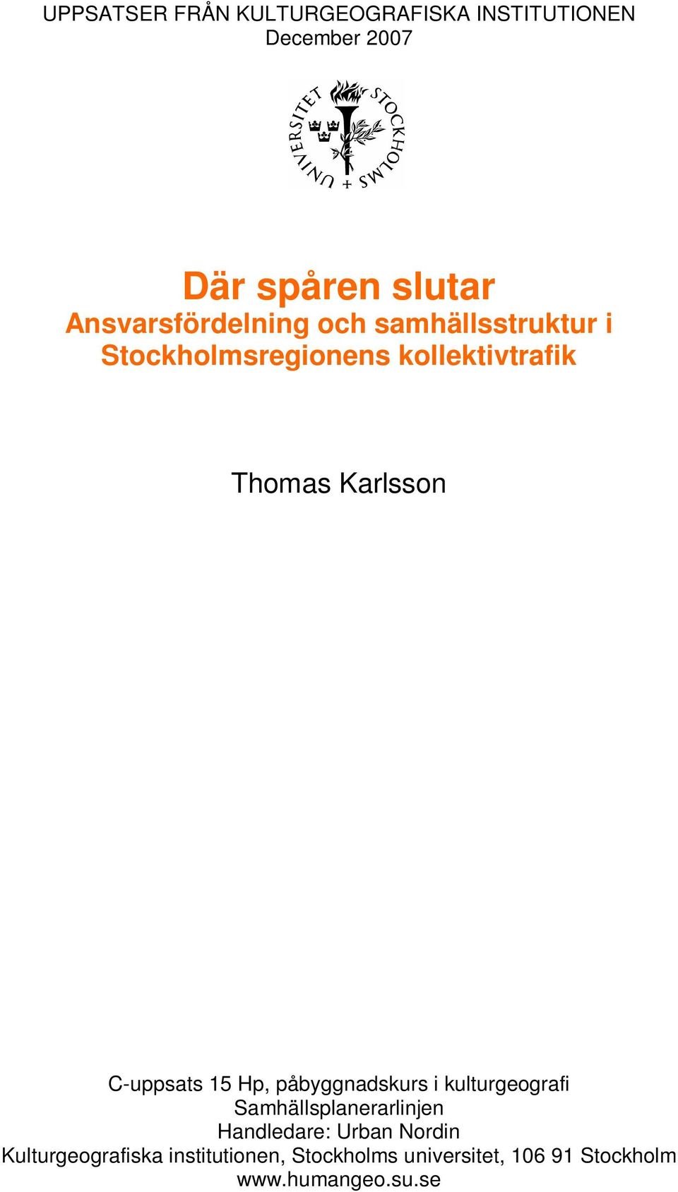 kollektivtrafik C-uppsats 15 Hp, påbyggnadskurs i kulturgeografi