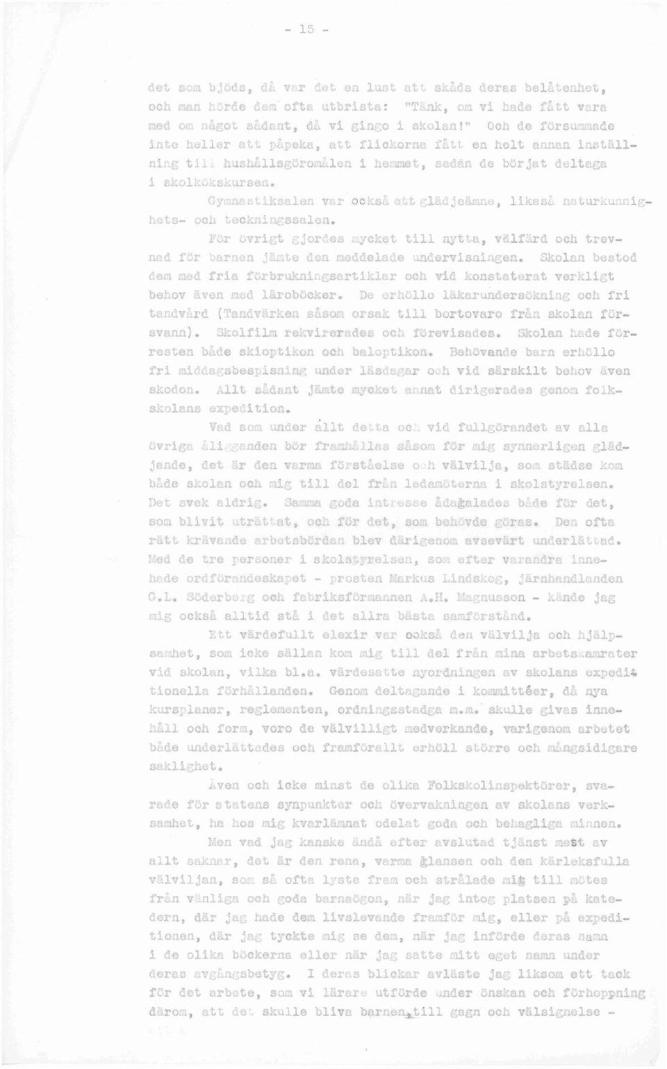 . tr~to\-at, ocl: för det, so... boh~:vde göras. Den ofta ratt 1:1 'va. d(~ frbutsbördf.&n blev duricenor.. avsevärt uncerlbttac.. Med ao tre pereoner i s!,wlnt,.:rcls,m, so 1 efter va.