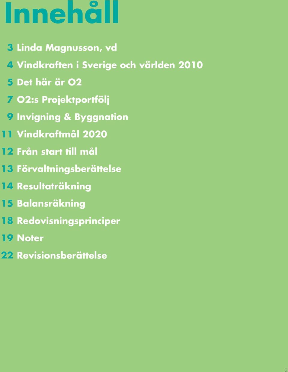 Byggnation Vindkraftmål 2020 Från start till mål Förvaltningsberättelse