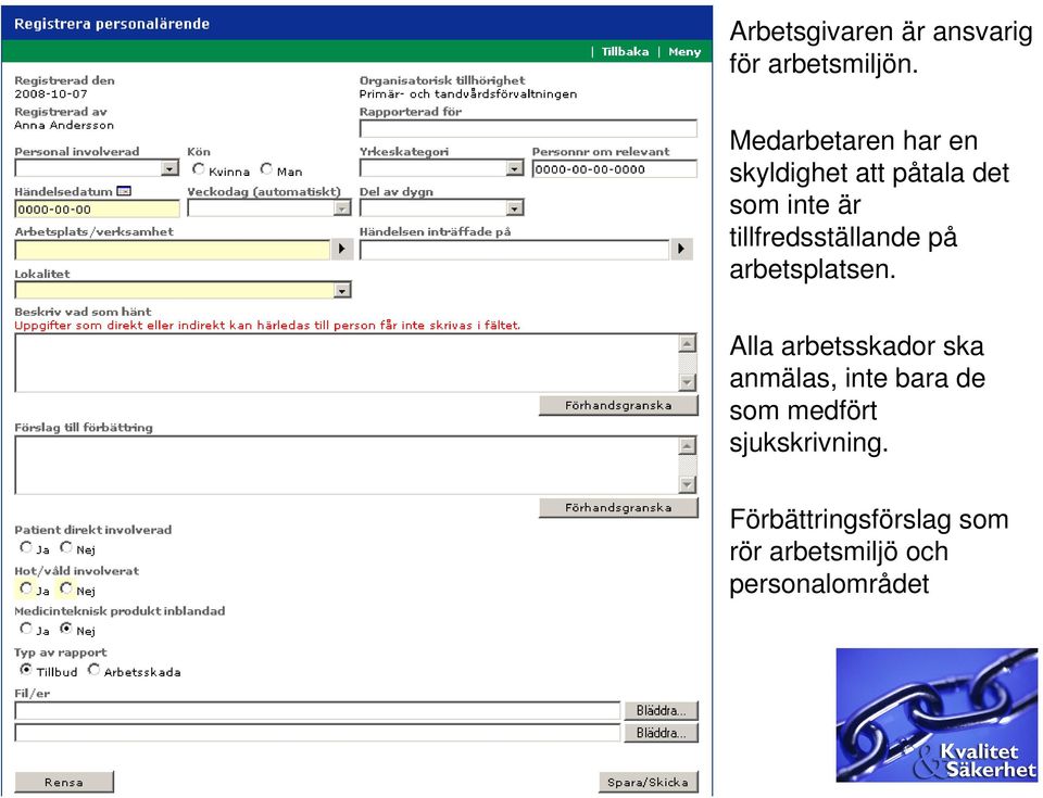 tillfredsställande på arbetsplatsen.