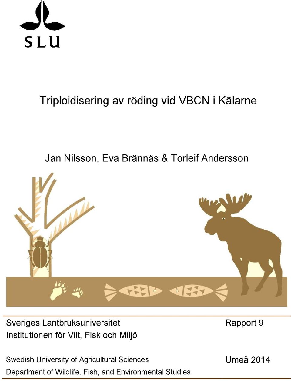 Institutionen för Vilt, Fisk och Miljö Swedish University of