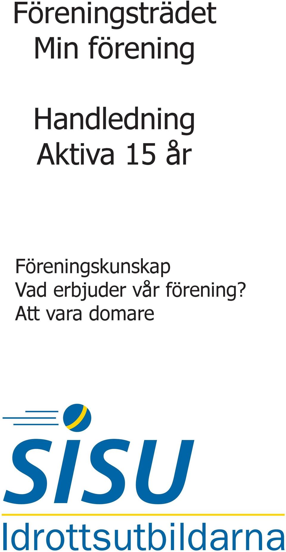 Föreningskunskap Vad