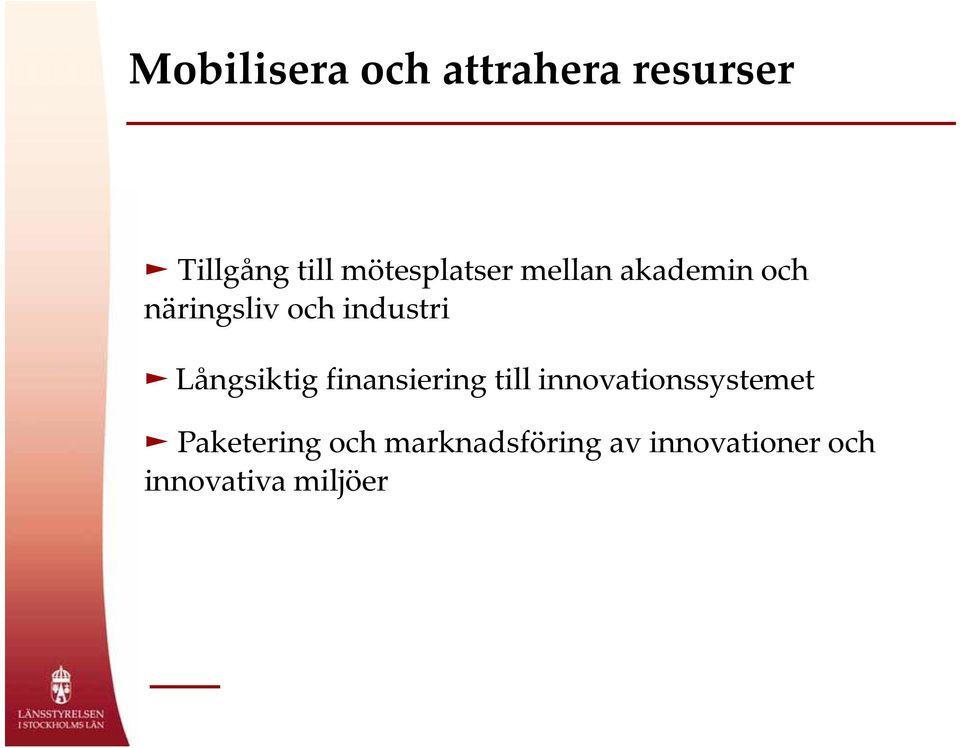 industri Långsiktig finansiering i i till