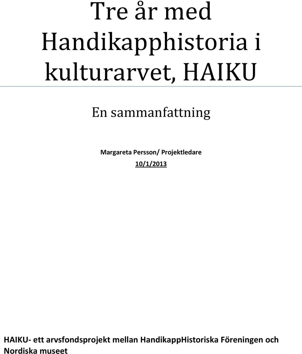 Projektledare 10/1/2013 HAIKU- ett