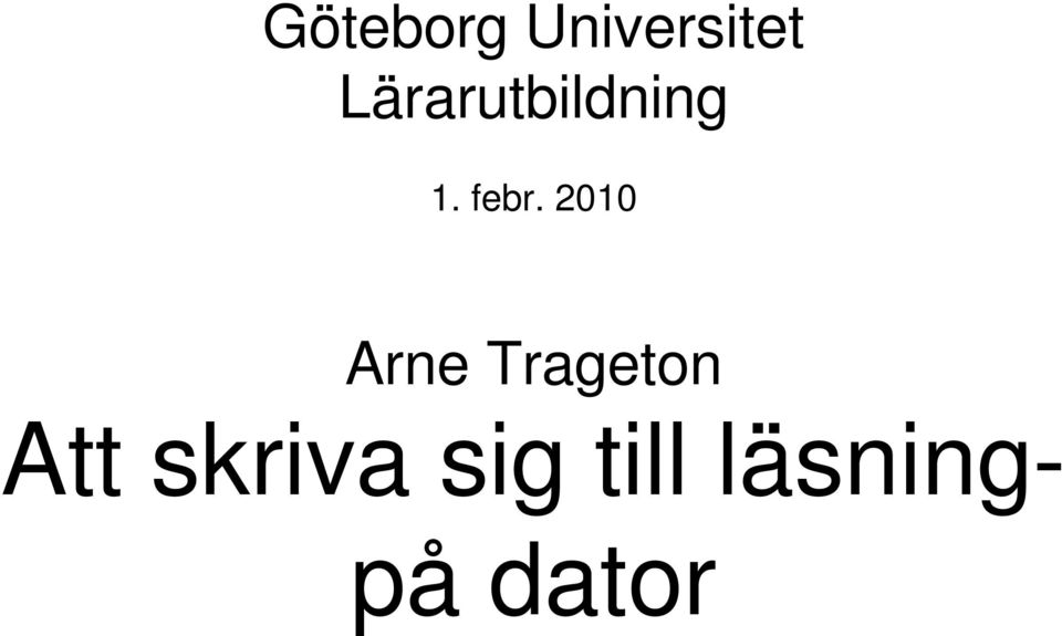 2010 Arne Trageton Att