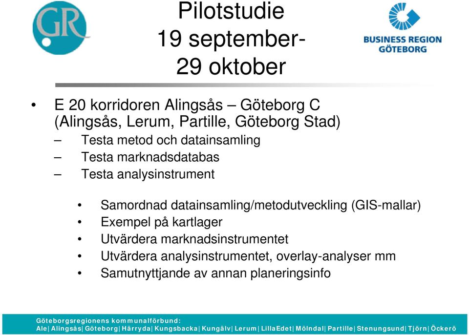 analysinstrument Samordnad datainsamling/metodutveckling (GIS-mallar) Exempel på kartlager