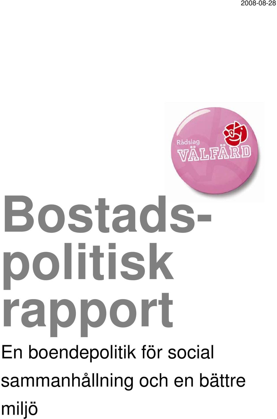 En boendepolitik för