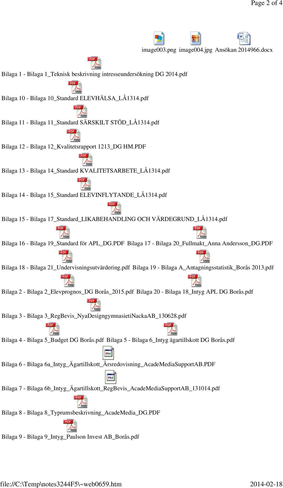 PDF Bilaga 13 - Bilaga 14_Standard KVALITETSARBETE_LÅ1314.pdf Bilaga 14 - Bilaga 15_Standard ELEVINFLYTANDE_LÅ1314.pdf Bilaga 15 - Bilaga 17_Standard_LIKABEHANDLING OCH VÄRDEGRUND_LÅ1314.