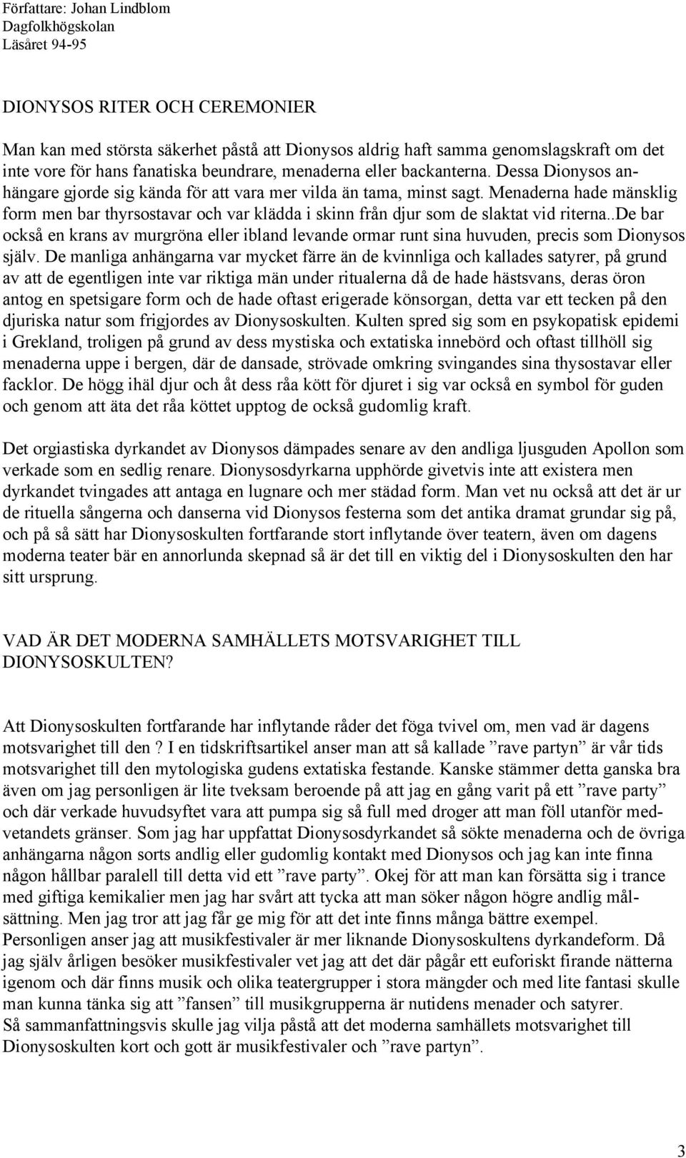 Författare: Johan Lindblom Dagfolkhögskolan Läsåret PRESENTATION - PDF