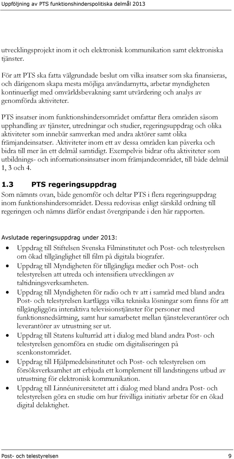 utvärdering och analys av genomförda aktiviteter.