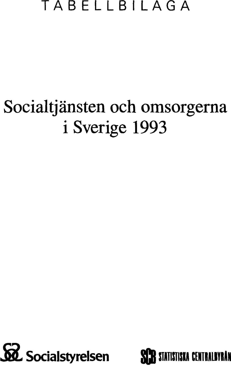 omsorgerna i Sverige 1993