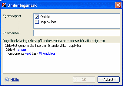 Skyddshanteringssystem 67 Figur 12. Skapa en undantagsregel 3. Tilldela värden till de valda undantagstyperna.