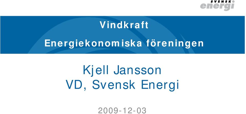 Kjell Jansson VD,