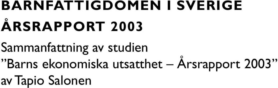 av studien Barns ekonomiska